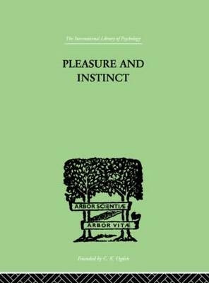 Pleasure And Instinct -  A H Burlton Allen