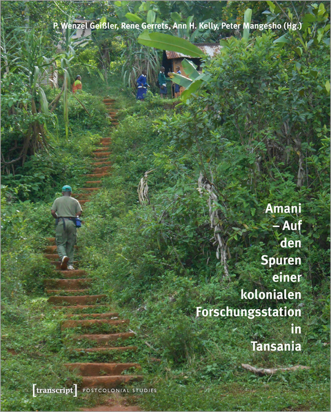 Amani - Auf den Spuren einer kolonialen Forschungsstation in Tansania - 