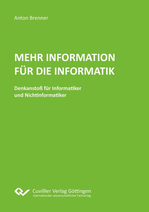 Mehr Information für die Informatik - Anton Brenner