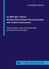 An IEEE 802.11 Based Wireless Mesh Disaster Recovery System with Lifetime Enhancement - Christopher Hepner