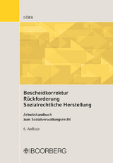 Bescheidkorrektur - Rückforderung - Sozialrechtliche Herstellung - Dörr, Gernot