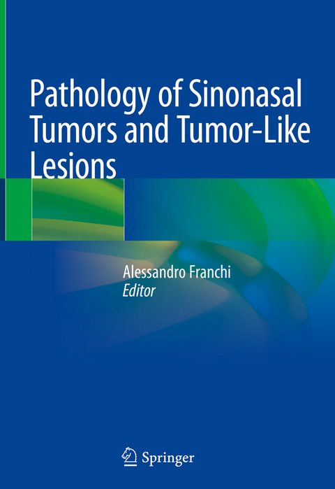 Pathology of Sinonasal Tumors and Tumor-Like Lesions - 