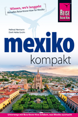 Reise Know-How Reiseführer Mexiko kompakt - Hermann, Helmut; Gruhn, Dorit Heike