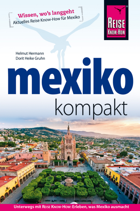 Reise Know-How Reiseführer Mexiko kompakt - Helmut Hermann, Dorit Heike Gruhn