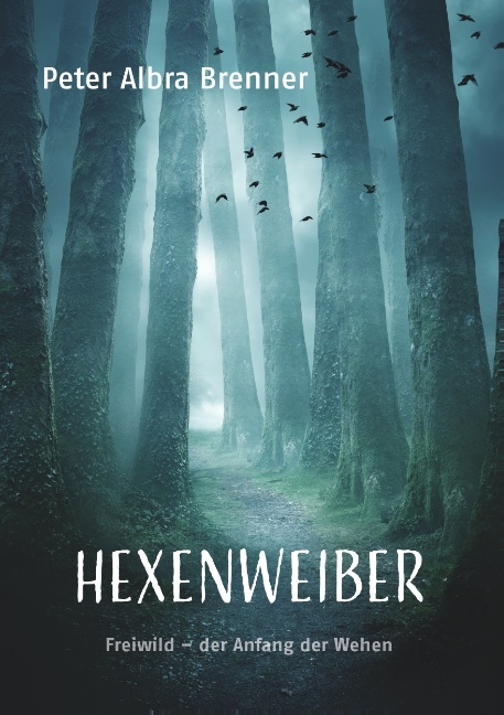 Hexenweiber - Peter Albra Brenner