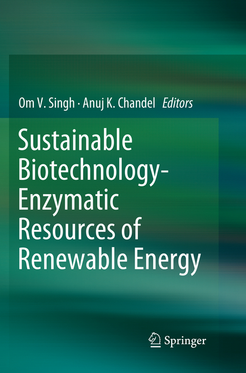 Sustainable Biotechnology- Enzymatic Resources of Renewable Energy - 