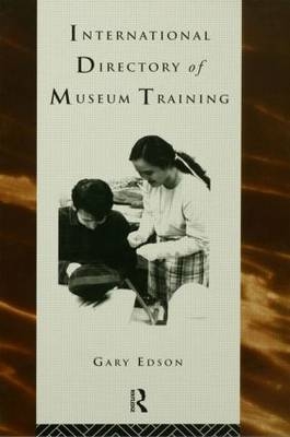 International Directory of Museum Training -  Gary Edson