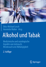 Alkohol und Tabak - Lesch, Otto-Michael; Walter, Henriette
