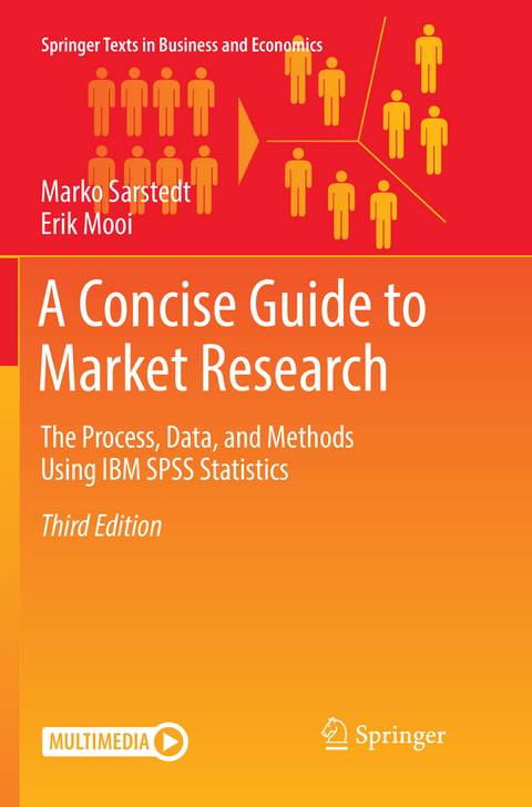 A Concise Guide to Market Research - Marko Sarstedt, Erik Mooi