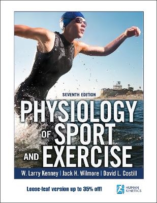 Physiology of Sport and Exercise 7th Edition With Web Study Guide-Loose-Leaf Edition - W. Larry Kenney, Jack H. Wilmore, David L. Costill