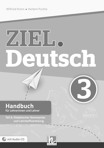 ZIEL.Deutsch 3, Handbuch f. LehrerInnen (Teil A+B) - Wilfried Kren, Herbert Puchta