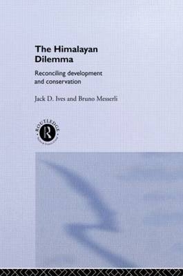 Himalayan Dilemma -  Jack D. Ives,  Bruno Messerli