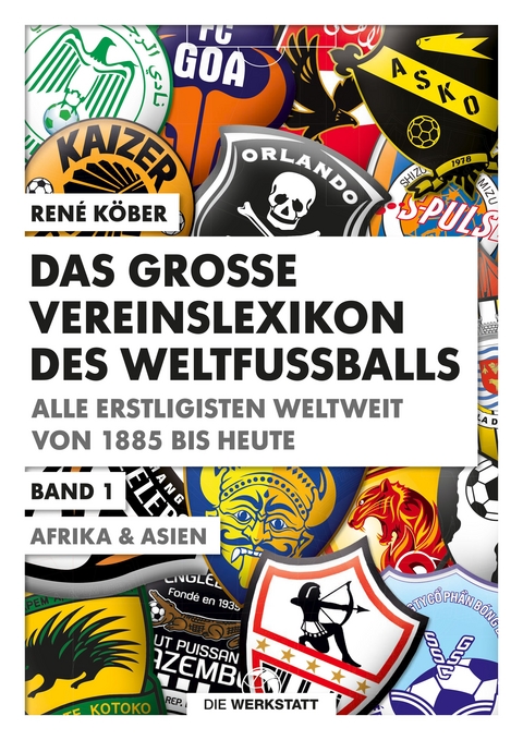 Das große Vereinslexikon des Weltfußballs - René Köber