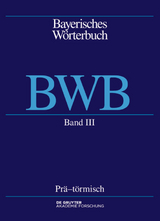 Bayerisches Wörterbuch (BWB) / Prä – törmisch - 