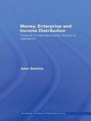 Money, Enterprise and Income Distribution -  John Smithin