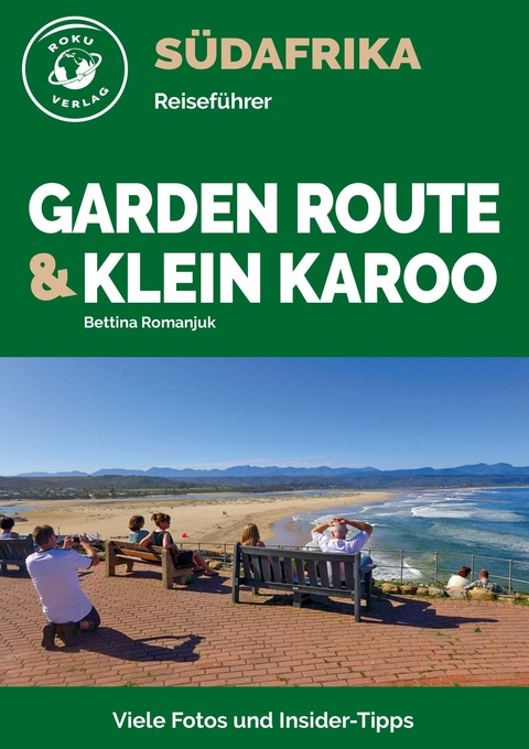 Südafrika – Garden Route & Klein Karoo - Bettina Romanjuk