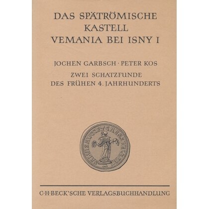 Das spätrömische Kastell Vemania bei Isny III. - Peter Kos