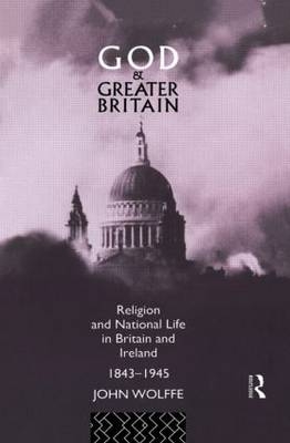 God and Greater Britain -  John Wolffe