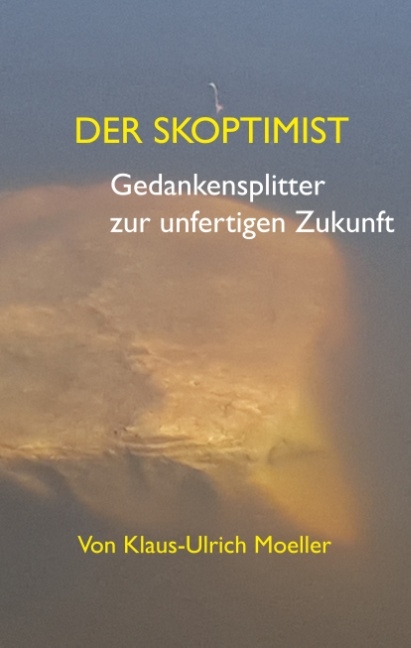 Der Skoptimist - Klaus-Ulrich Moeller