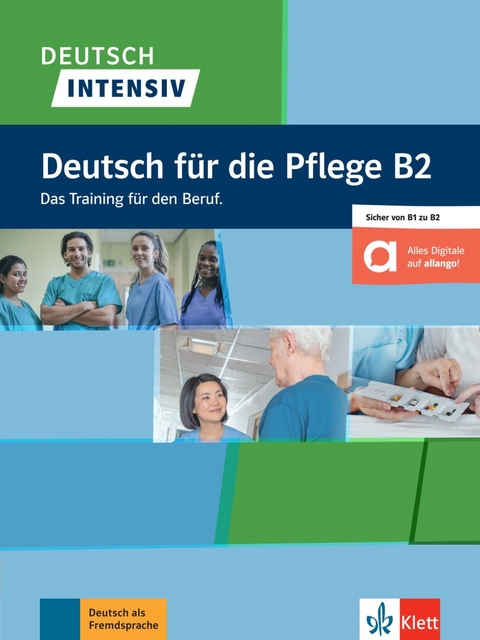 Deutsch intensiv Deutsch für die Pflege B2 - 