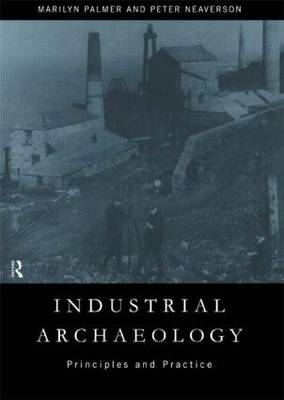 Industrial Archaeology -  Marilyn Palmer