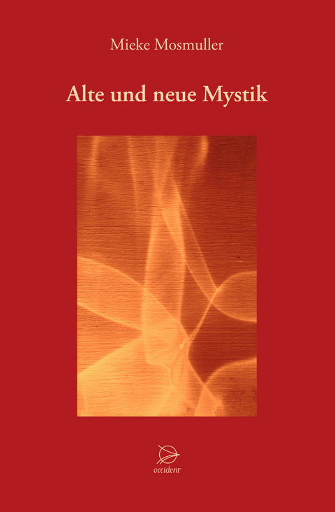 Alte und neue Mystik - Mieke Mosmuller