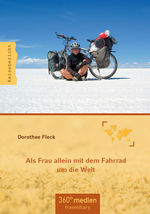 Als Frau allein mit dem Fahrrad um die Welt - Dorothee Fleck