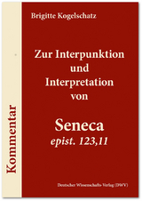 Zur Interpunktion und Interpretation von Seneca ‚epist. 123,11‘ - Brigitte Kogelschatz