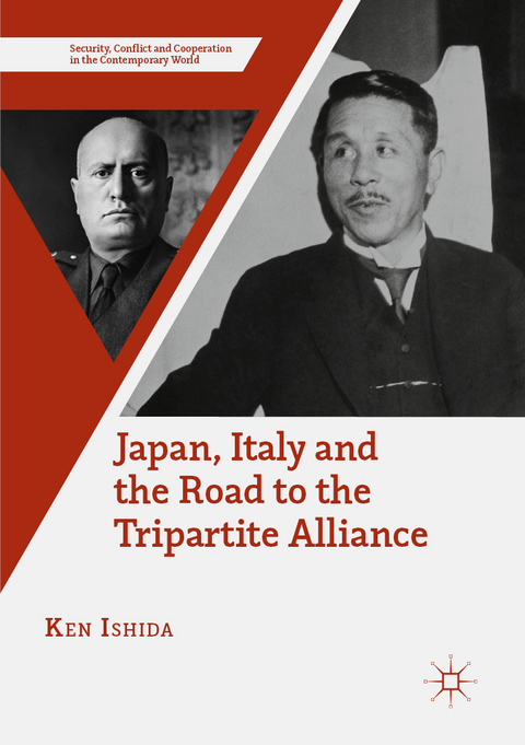 Japan, Italy and the Road to the Tripartite Alliance - Ken Ishida