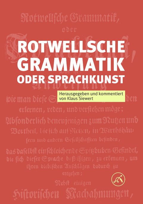 Rotwellsche Grammatik oder Sprachkunst Frankfurt am Mayn 1755 - Klaus Siewert