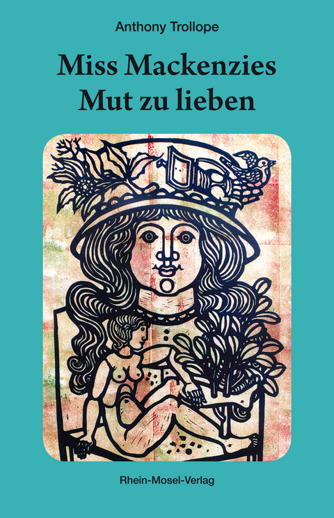 Miss Mackenzies Mut zu lieben - Anthony Trollope