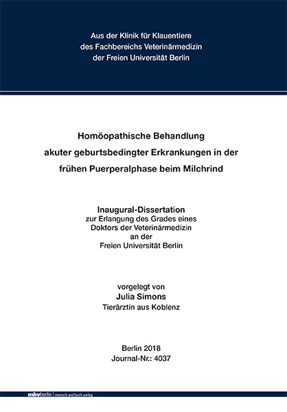 Homöopathische Behandlung akuter geburtsbedingter Erkrankungen in der frühen Puerperalphase beim Milchrind - Julia Simons