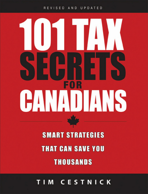 101 Tax Secrets For Canadians -  Tim Cestnick