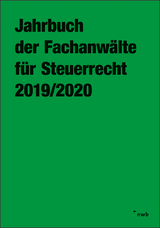 Jahrbuch der Fachanwälte für Steuerrecht 2019/2020 - 