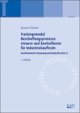 Trainingsmodul Beschaffungsprozesse steuern und kontrollieren für Industriekaufleute - Strasser, Alexander; Clemenz, Gerhard