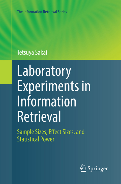 Laboratory Experiments in Information Retrieval - Tetsuya Sakai