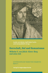 Herrschaft, Hof und Humanismus - Büren, Guido von; Fuchs, Ralf-Peter; Mölich, Georg