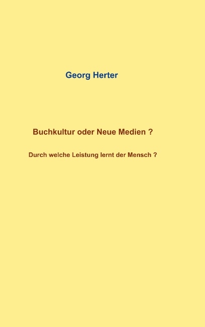 Buchkultur oder Neue Medien ? - Georg Herter