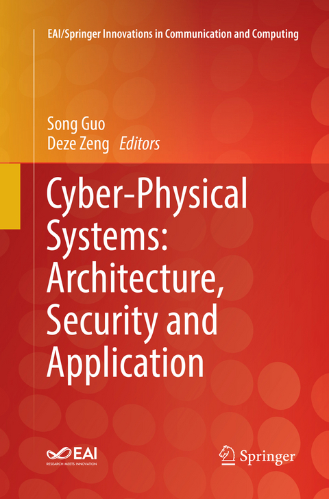 Cyber-Physical Systems: Architecture, Security and Application - 