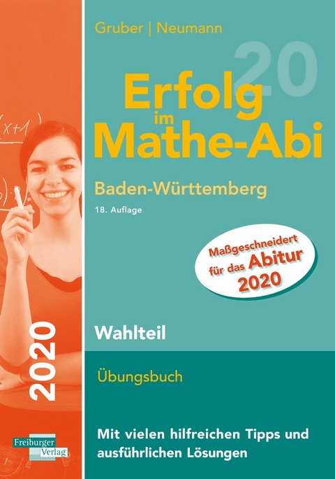 Erfolg im Mathe-Abi 2020 Wahlteil Baden-Württemberg - Helmut Gruber, Robert Neumann
