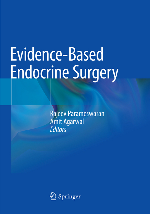 Evidence-Based Endocrine Surgery - 