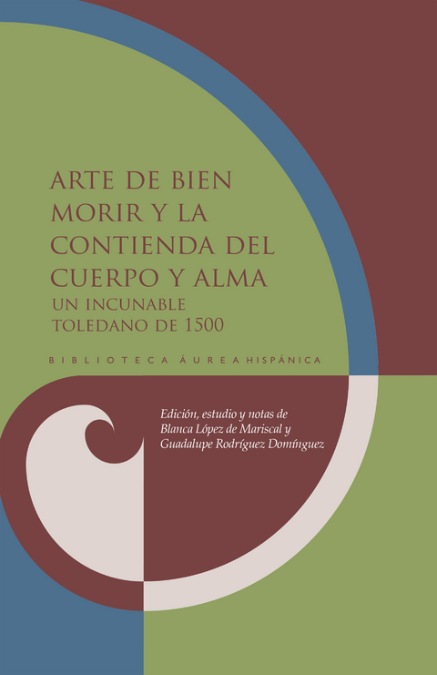 Arte de bien morir y la contienda del cuerpo y alma : un incunable toledano de 1500 - 