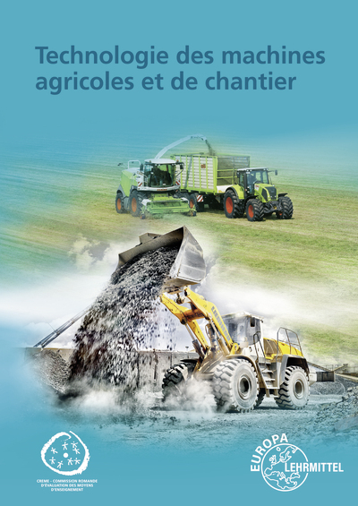 Technologie des machines agricoles et de chantier - Uwe Heider, Jochen Mann, Malte Petersen, Achim van Huet, Joachim Friese-Tapmeyer, Rolf Gscheidle, Richard Friske, Wolfgang Keil, Herbert Ganzmann, Richard Fischer, Andreas Fehr, Bernd Schlögl, Alois Wimmer, Rainer Lohuis, Berthold Hohmann, Tobias Gscheidle, Georg Huber, Stefan Fleischlin