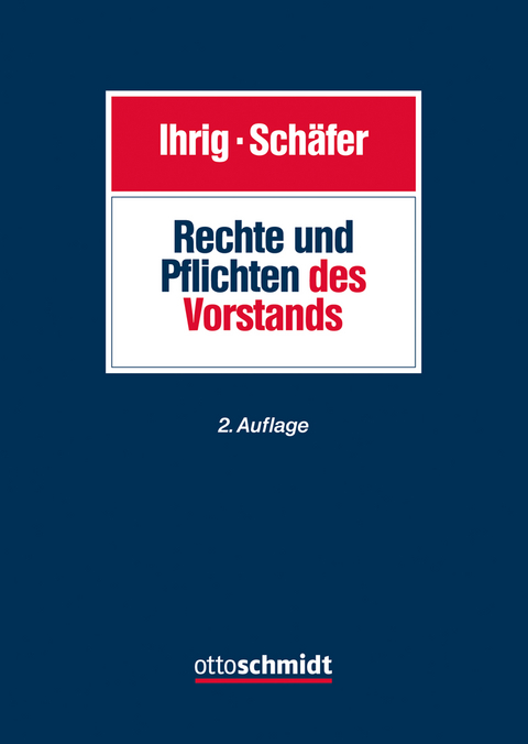 Rechte und Pflichten des Vorstands - Hans-Christoph Ihrig, Carsten Schäfer