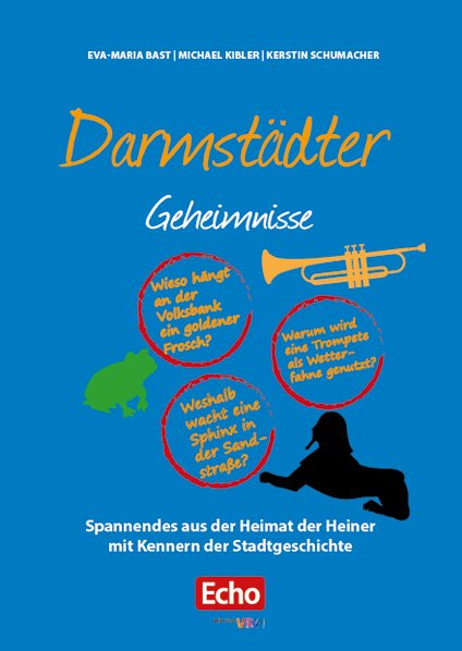 Darmstädter Geheimnisse - Eva-Maria Bast, Michael Kibler, Kerstin Schumacher