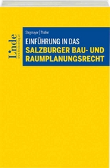 Einführung in das Salzburger Bau- und Raumplanungsrecht - Ludwig Stegmayer, Thomas Thaller