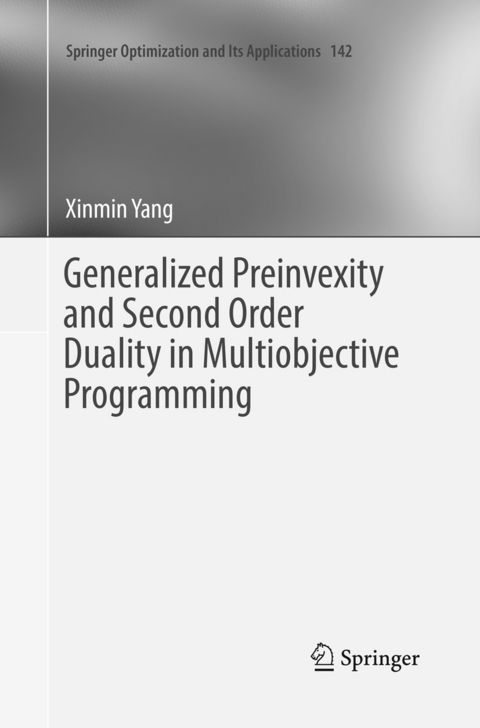 Generalized Preinvexity and Second Order Duality in Multiobjective Programming - Xinmin Yang