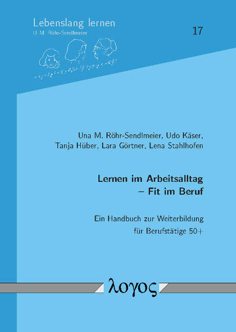 Lernen im Arbeitsalltag - Fit im Beruf - Una M. Röhr-Sendlmeier, Udo Käser, Tanja Hüber, Lara Görtner, Lena Stahlhofen