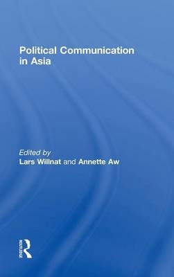 Political Communication in Asia -  Philip O. Hwang