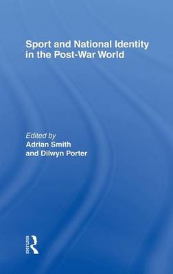 Sport and National Identity in the Post-War World - 